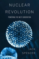 Nuclear Revolution: Powering the Next Generation 088890357X Book Cover