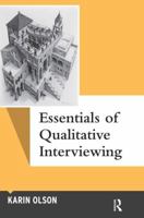 Essentials of Qualitative Interviewing 1598745956 Book Cover