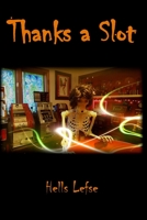 Thanks a Slot B0849T1P36 Book Cover