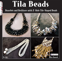 Tila Beads: Bracelets and Necklaces with 2 Hole Tile Shaped Beads 1574214020 Book Cover