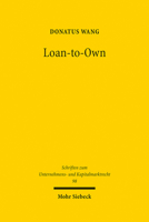 Loan-To-Own: Fremdkapitalbasierte Ubernahmen Sanierungsbedurftiger Unternehmen (Schriften Zum Unternehmens Und Kapitalmarktrecht, 98) 3161611268 Book Cover