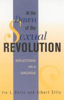 At the Dawn of the Sexual Revolution: Reflections on a Dialogue 0759102732 Book Cover