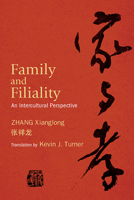 Family and Filiality: An Intercultural Perspective (Translating China) B0DSQZG2FB Book Cover