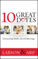 10 Great Dates: Connecting Faith, Love & Marriage 076421134X Book Cover