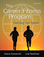 The Career Fitness Program: Exercising Your Options 0897878256 Book Cover