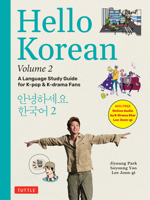 Hello Korean Volume 2: The Language Study Guide for K-Pop and K-Drama Fans with Online Audio Recordings by K-Drama Star Lee Joon-gi! 0804856214 Book Cover