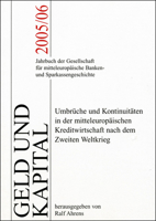 Geld Und Kapital 9 (2005/2006): Umbruche Und Kontinuitaten in Der Mitteleuropaischen Kreditwirtschaft Nach Dem Zweiten Weltkrieg 3515092099 Book Cover