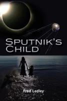 Sputnik's Child 1453653864 Book Cover