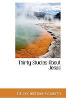 Thirty studies about Jesus 053025266X Book Cover