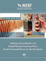 Identifying and Controlling the Municipal Wastewater Environment Phase 3: Biosolids Processing Modifications for Cake Odor Reduction 1843397900 Book Cover