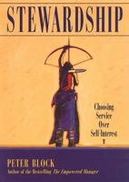 Stewardship: Choosing Service over Self-Interest 1881052869 Book Cover