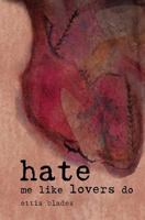 Hate Me Like Lovers Do 1540348113 Book Cover