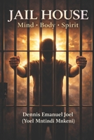JAIL HOUSE: Mindy, Body & Spirit B0GM7PPHVL Book Cover