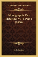 Monographie Des Elaterides V3-4, Part 1 (1860) 1167731042 Book Cover