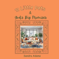 12 Little Pets & God's Big Promises B0GP8CLBLR Book Cover