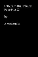 Letters to His Holiness: Pope Pius X 1502866641 Book Cover