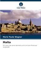 Malta: Ein Land, das seine Identität sucht und sein Potenzial vergeudet 6204154672 Book Cover