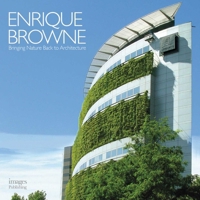 Enrique Brown: Bringing Nature Back to Architecture 186470571X Book Cover