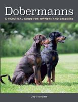 Dobermanns: A Practical Guide for Owners and Breeders 1785003089 Book Cover