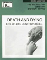 Death and Dying: End-Of-Life Controversies 1414407483 Book Cover