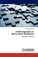 A Monograph on Recurrence Relations: Methods To Madness 3846538345 Book Cover