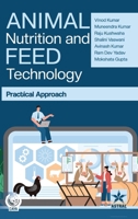 Animal Nutrition and Feed Technology: Practical Approach 9371705876 Book Cover