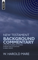 New Testament Background Commentary: A New Dictionary of Words, Phrases and Situations in Bible Order 1857929551 Book Cover
