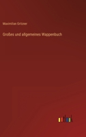 Großes und allgemeines Wappenbuch 3368463446 Book Cover
