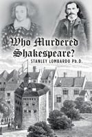 Who Murdered Shakespeare? 1974617122 Book Cover