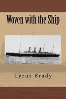 Woven with the Ship 1515191591 Book Cover