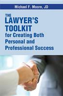 The Lawyer's Toolkit for Creating Both Personal and Professional Success 0314289186 Book Cover
