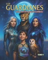 LOS GUARDIANES DEL UNIVERSO NUEVO ESPÍRITU (Spanish Edition) B0FFGD27BX Book Cover
