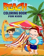 Beach Coloring Book for Kids: Fun and Relaxing Summer Beach Coloring Activity Book for Boys, Girls, Toddler, Preschooler & Kids | Ages 4-8 B092469TVS Book Cover