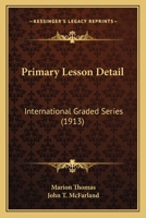 Primary Lesson Detail: International Graded Series 1164893742 Book Cover