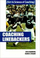 Coaching Linebackers (Art & Science of Coaching) 1585181714 Book Cover