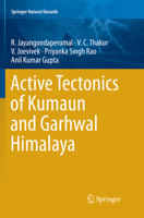 Active Tectonics of Kumaun and Garhwal Himalaya 9811082421 Book Cover