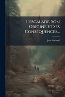 L'escalade, Son Origine Et Ses Conséquences... 1271900726 Book Cover