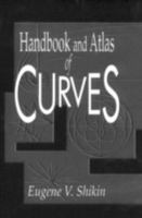 Handbook and Atlas of Curves 0849389631 Book Cover