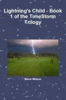 Lightning's Child - The Timestorm Trilogy Book 1 1291718524 Book Cover