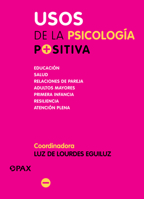 Usos de la psicología positiva: Educación, salud, relaciones de pareja, adultos mayores, primera infancia, resiliencia, atención plena 6079472759 Book Cover
