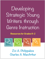 Developing Strategic Young Writers through Genre Instruction: Resources for Grades K-2 1462540554 Book Cover