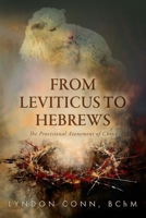 From Leviticus to Hebrews: The Provisional Atonement of Christ B0DTZSPV5T Book Cover