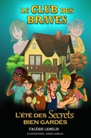 Le Club des Braves: L'été des secrets bien gardés 2982234009 Book Cover