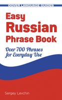Easy Russian Phrase Book NEW EDITION: Over 700 Phrases for Everyday Use 0486499030 Book Cover
