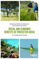 Social and Economic Benefits of Protected Areas: An Assessment Guide 0415632846 Book Cover