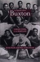 Buxton: A Black Utopia in the Heartland, An Expanded Edition (Bur Oak Book) 0877458529 Book Cover