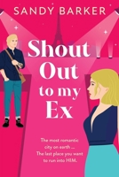 Shout Out To My Ex 1805498592 Book Cover