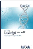 Peptidomimetyczne bloki konstrukcyjne: dla syntetycznych ligandów RNA (Polish Edition) 6202446560 Book Cover