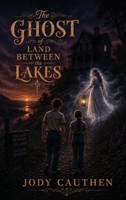 The Ghost of Land Between the Lakes B0HDFWFHJH Book Cover