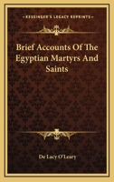 Brief Accounts Of The Egyptian Martyrs And Saints 1425473113 Book Cover